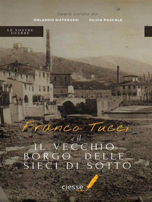 cover image of Franco Tucci e il vecchio borgo delle Sieci di Sotto